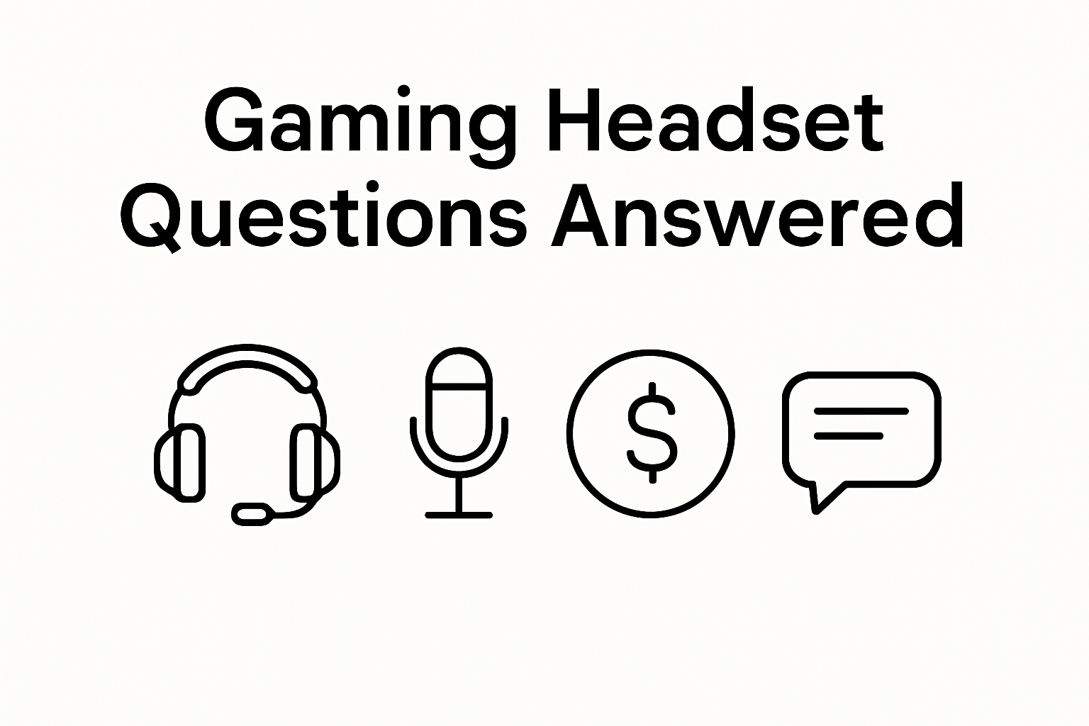 Questions related to choosing right gaming headset
